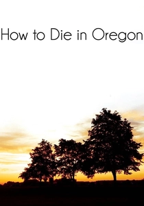 How to Die in Oregon (2011)
