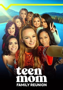 Teen Mom: Family Reunion (2022)