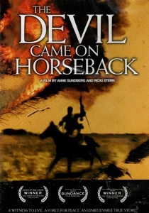 The Devil Came on Horseback (2007)