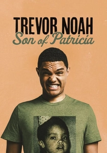 Trevor Noah: Son of Patricia (2018)