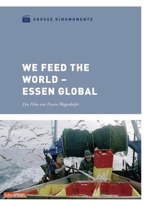 We Feed the World (2005)