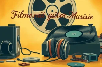 Filme mit guter Musik