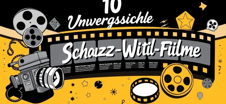 10 Unvergessliche Schwarz-Weiß-Filme
