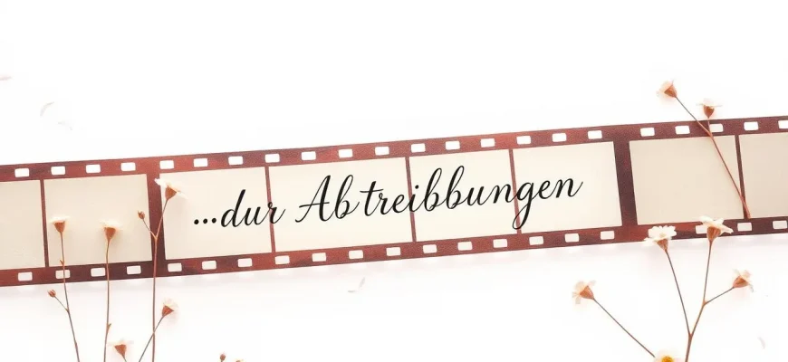 10 berührende Melodramen über Abtreibungen