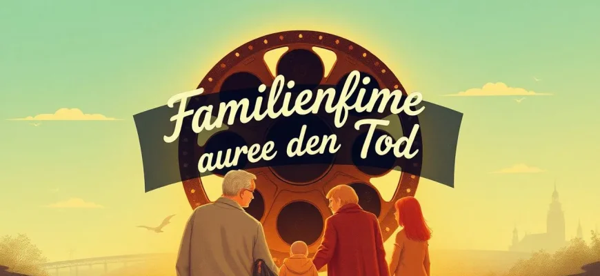Familienfilme über den Tod: 10 berührende Geschichten