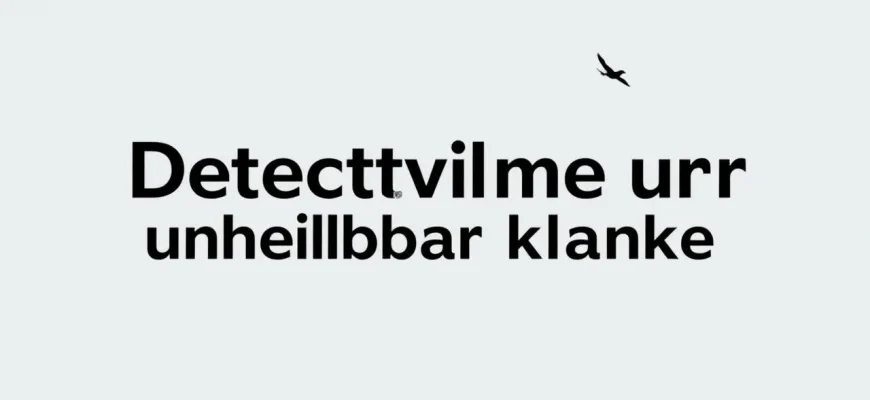 Detektivfilme über unheilbar Kranke: Eine spannende Reise