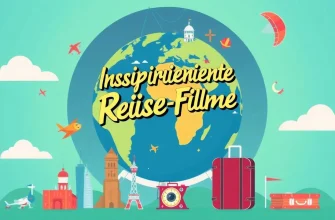 Inspirierende Filme über Reisen