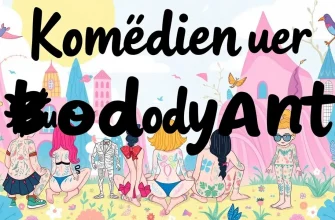 Die besten Komödien über Bodyart