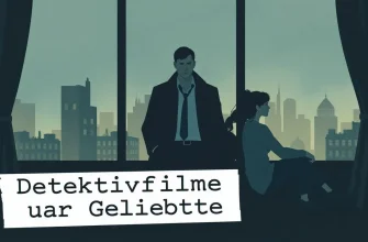 Detektivfilme über Geliebte