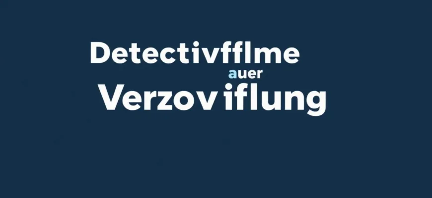 Detektivfilme, die das Gefühl der Verzweiflung einfangen