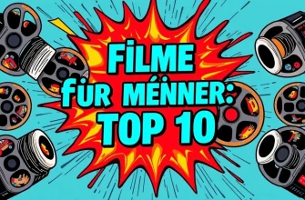 Top 10 Filme für Männer
