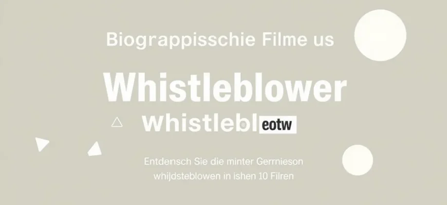 Biografische Filme über Whistleblower