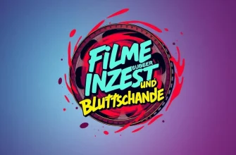 10 Filme über Inzest und Blutschande